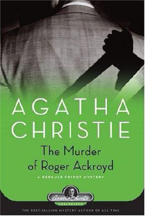 [Hercule Poirot 04] • The Murder of Roger Ackroyd · A Hercule Poirot Mystery